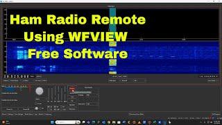 Remote Ham Radio Using WFVIEW Software First Time with IC 7300