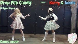 【Minty Pop Girls】Drop Pop Candy @ Hyper Japan【Dance Cover】【Kerry】 【Sandie】