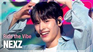 [HOT DEBUT] 넥스지(NEXZ) - Ride the Vibe l Show Champion l EP.519 l 240529