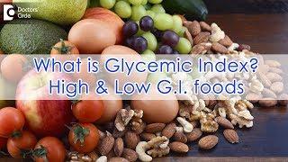 What is Glycemic Index? High & Low G I  foods - Ms. Ranjani Raman