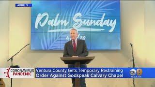 Ventura County Gets Temporary Restraining Order Against Godspeak Calvary Chapel