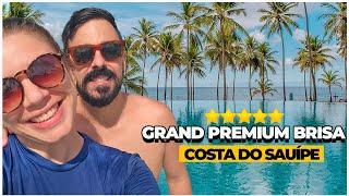 Grand Premium Brisa: O Melhor Resort All Inclusive - COSTA DO SAUÍPE | Vale a pena? [TOUR]