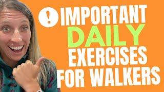 2 best DAILY exercises if you want to continue to ENJOY walking