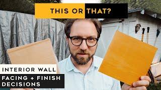 CHOOSING A FINISH FOR THE WALLS & CATCHING A MISTAKE WITH THE FRAMING