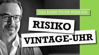 Risiko Vintage-Uhr. Wenn altes Eisen teuer wird