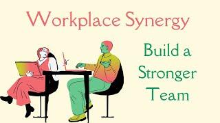 Workplace Synergy | Here's How To Build In 2023