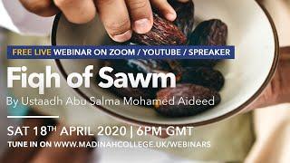 Fiqh of Sawm (Fasting) - Ustaadh Abu Salma Mohamed Aideed