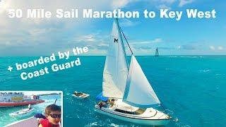 50 Mile Sail Marathon to Key West + Coast Guard Ep. 3 - MacGregor 26x