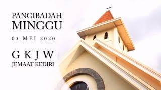 IBADAH MINGGU | 3 MEI2020 | GKJW JEMAAT KEDIRI