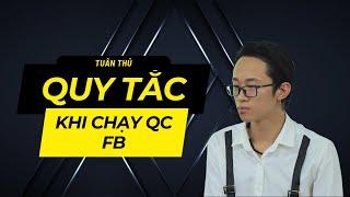 Các quy tắc khi chạy QC FB bắt buộc phải biết | Chu Minh Hạnh