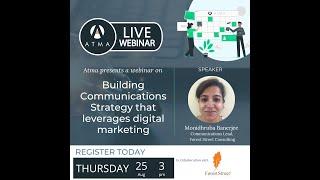 Atma Webinar on ‘How to build a Communications Strategy leveraging Digital Marketing'