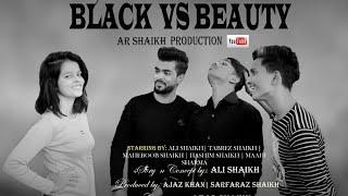 BLACK VS BEAUTY COMEDY VIDEO AR SHAIKH PRODUCTION