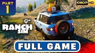 RANCH SIMULATOR - Full Game Part 1 [1080p 60FPS] (No Commentary)