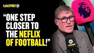 "Nicked My Idea!" Simon Jordan REACTS To Premier League's Move Towards 'Netflix of Football'