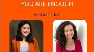 LIVE Podcast: Episode 17 | You Are Enough with Rae Fung