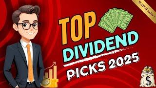 10 Must Own Dividend Stocks for 2025