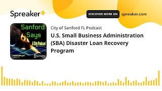 U.S. Small Business Administration (SBA) Disaster Loan Recovery Program