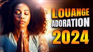 LOUANGE ET ADORATION CHRETIENNE POUR LA PROTECTION DIVINE 2024 - TOP ADORATION ET LOUANGE 2024