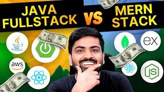 Java Full stack vs MERN stack, Which one to choose in 2024