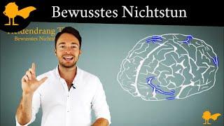 Bewusstes Nichtstun - Wie Du durchs Faullenzen schneller an deine Ziele gelangst