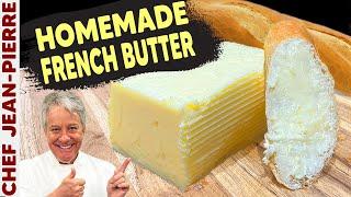 How to Make French Butter | Chef Jean-Pierre