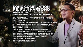 SONG COMPILATION [WORSHIP NIGHT 1-5 (2020)] - PS. FUJI HARSONO