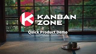 Quick Product Demo - Kanban Zone (April 2022)