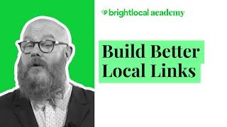 How to Master Local Link Building | BrightLocal Academy Course Promo