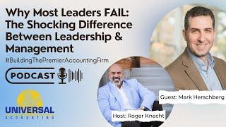 Mark Herschberg: Why Most Leaders FAIL: The Shocking Difference Between Leadership & Management