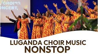 LUGANDA CHOIR MUSIC Nonstop Playlist Mix 2023 | All Choirs Concert | Ugandan Gospel Music