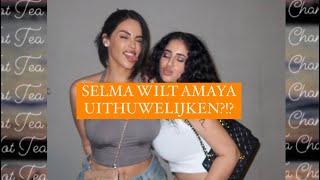 SELMA WILT AMAYA UITHUWELIJKEN, EN VAAK RUZIE MET MARWA?!?