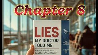 Dr. Ken Berry "Lies My Doctor Told Me" Chapter 8