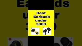 Best Earbuds under 3000 in 2021