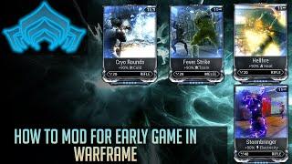 How to mod Your Warframes and Weapons in Early-Early Mid Game in Warframe.