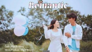 ကျိန်ဆိုပါတယ်မင်းကငါ့ရဲ့အချစ်ဦးNay Khant - Romantic (Official Music Video)