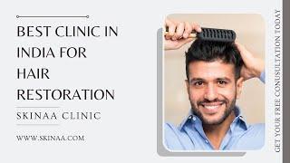 Best Hair Transplant Clinic in India: Skinaa's Expert Tech & Care | Skinaa Clinic