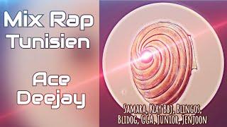 Mix Rap Tunisien - DJ ACE - SAMARA KLAY BBJ  BLINGOS BLIDOG HASSEN JUNIOR JENJOON GGA