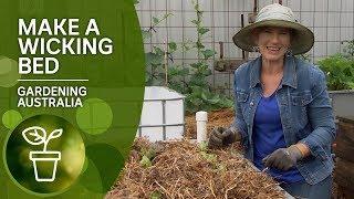 How to Make a Wicking Bed | DIY Garden Projects | Gardening Australia