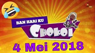 Ban Hari ku Chokoi  4 Mei 2018