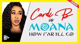 Cardi B is Moana (Singing How Far I'll Go Cover) Remix - Hey Santana