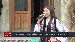 ȘTIRILE BIT TV -  EVENIMENT DE TOAMNĂ LA TÂRGU FRUMOS, PE 20 OCTOMBRIE