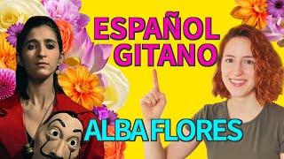 HABLAS GITANO y no lo sabes  | Vocabulario coloquial de España  Alba Flores 