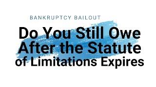 Do You Still Owe a Debt After the Statute of Limitations Expires?