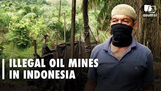 UNFOLD : Illegal Oil Mines In Sumatra Indonesia