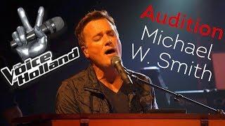 Audition Michael W. Smith at The Voice of Holland (Mighty to Save)