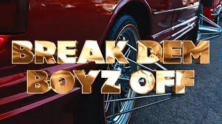 Break Dem Boyz Off Feat. Homeboy C (Music Video)