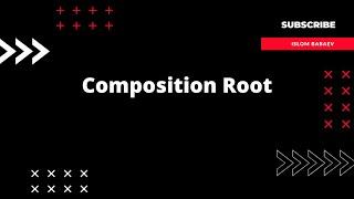 Composition Root - The Only DI Pattern