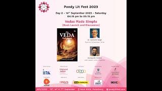 Veda Made Simple | Book Launch and Discussion |  Pondy Lit Fest 2023