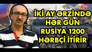 Azad İsazadə: İki ay ərzində Rusiya hər gün 1000-1200 hərbçi itirir