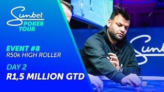 SunBet Poker Tour Time Square - High Roller Day 2 - R1,5 Million GTD